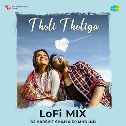 Tholi Tholiga (LoFi Mix)