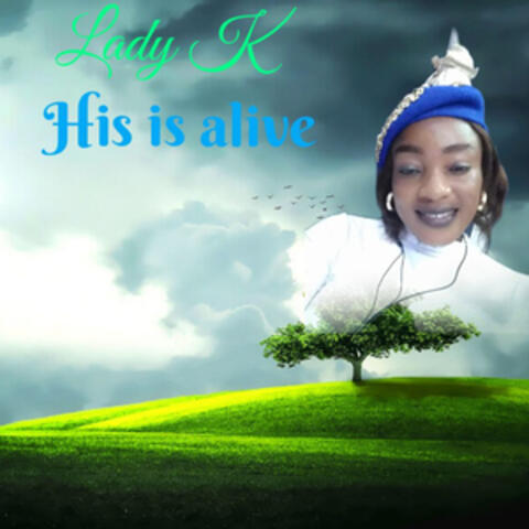 He is alive
