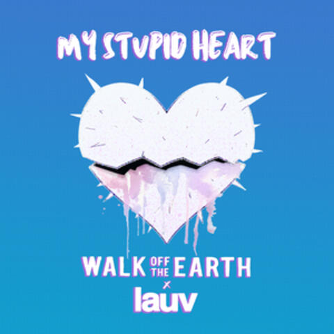 My Stupid Heart (with Lauv)
