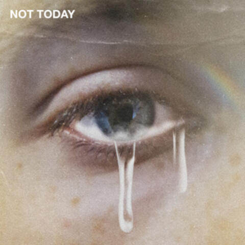 Not Today