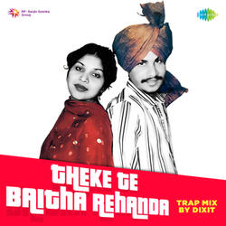 Theke Te Baitha Rehanda (Trap Mix)