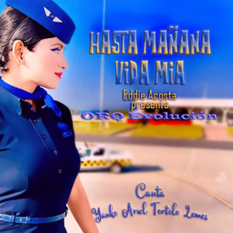 Hasta Mañana Vida Mia