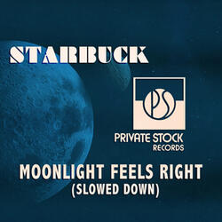 Moonlight Feels Right