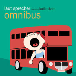 Omnibus (featuring Katie Skate)