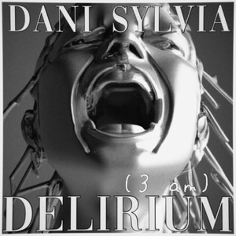 Delirium (3am)