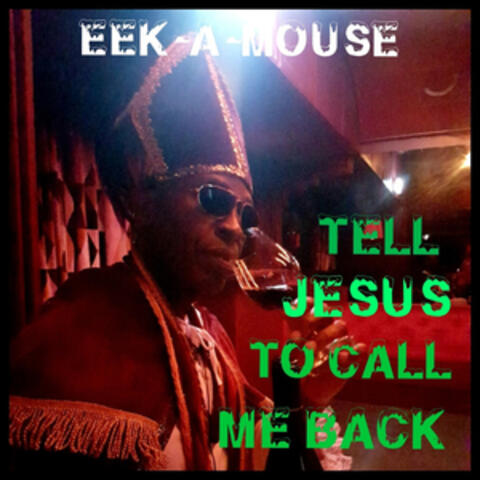 Tell Jesus to Call Me Back