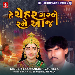 He Chehar Garbe Rame Aaj
