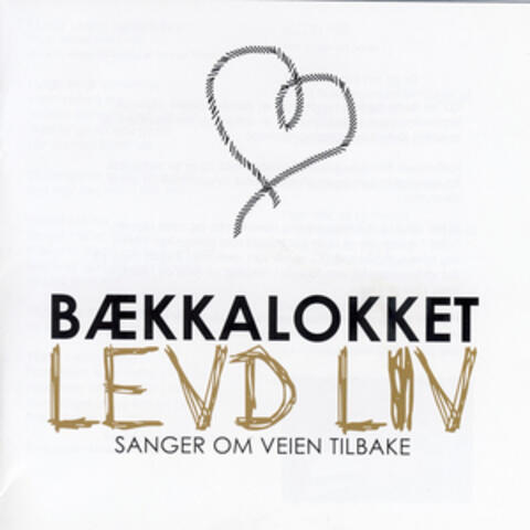 Levd Liv: Sanger Om Veien Tilbake