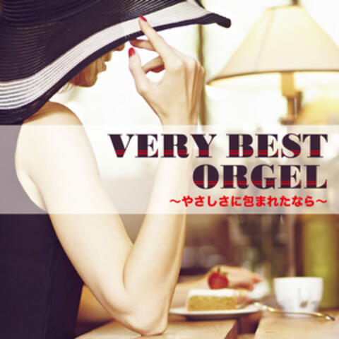 Very Best Orgel Yasashisani Tsutsumaretanara