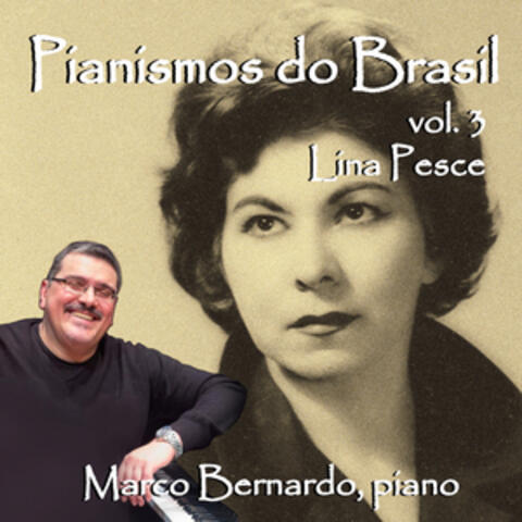 Pianismos do Brasil - Vol. 3 - Lina Pesce