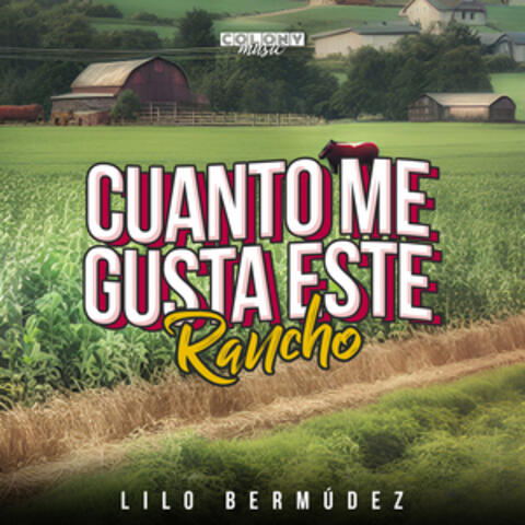 Cuanto Me Gusta Este Rancho