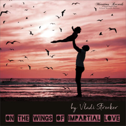 On the Wings of Impartial Love