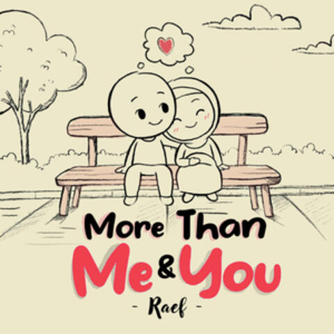 More Than Me and You