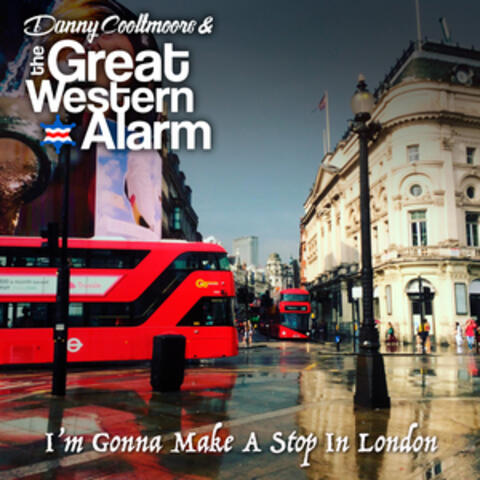 I'm Gonna Make a Stop in London