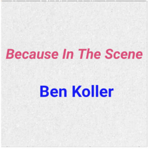 Because In The Scene