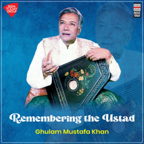Remembering The Ustad - Ghulam Mustafa Khan