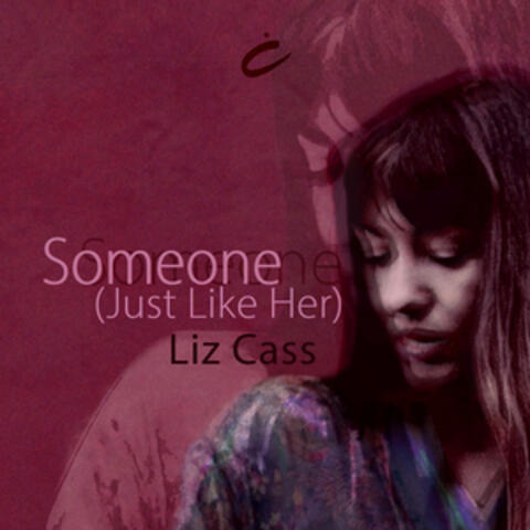Someone (Just Like Her)