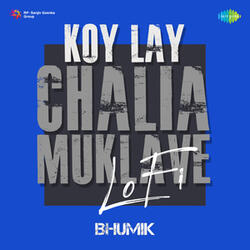 Koy Lay Chalia Muklave