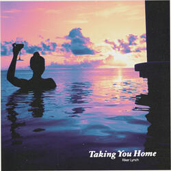 Taking You Home