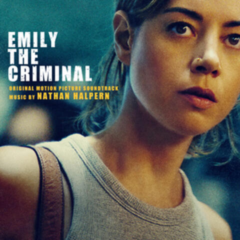 Emily The Criminal (Original Motion Picture Soundtrack)