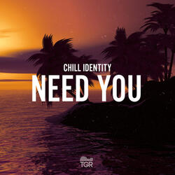Need You
