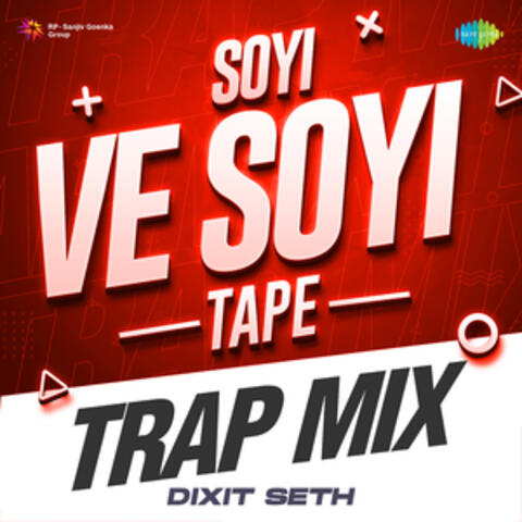 Soyi Ve Soyi Tape (Trap Mix) - Single