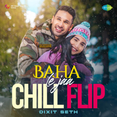 Baha Le Jaa (Chill Flip) - Single