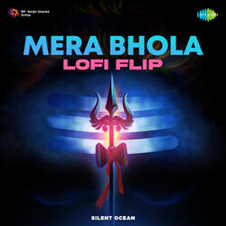 Mera Bhola (Lofi Flip)