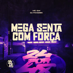 Mega Senta Com Força