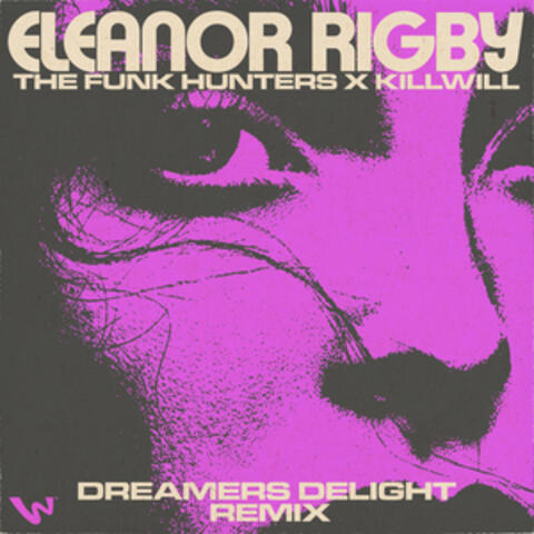 Eleanor Rigby (Dreamers Delight Remix)