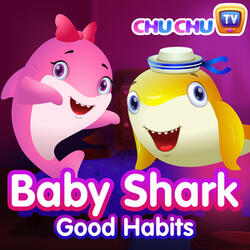 Baby Shark - Good Habits