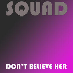 Don`t believe her