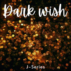 Dark wish