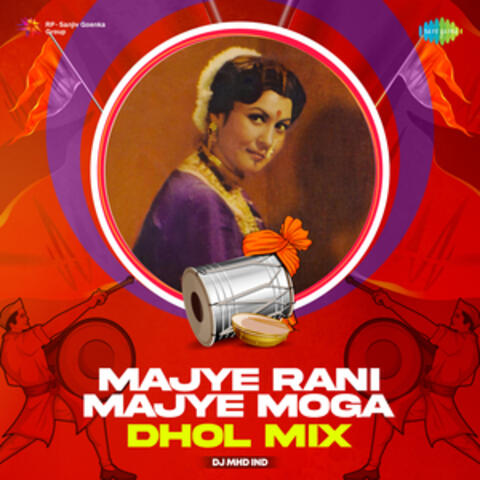Majye Rani Majye Moga (Dhol Mix) - Single