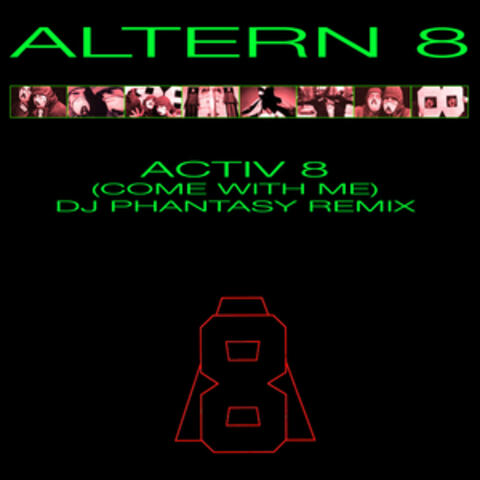 Activ 8 (Come with Me) [Dj Phantasy Remix]