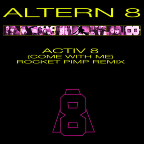 Activ 8 (Come with Me) [Rocket Pimp Remix]