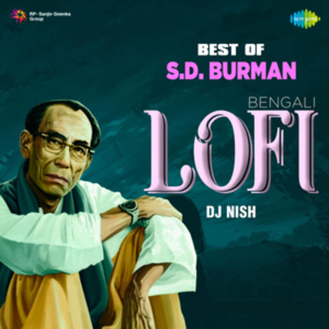 Best of Sd Burman - Bengali Lofi