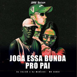Joga Essa Bunda Pro Pai