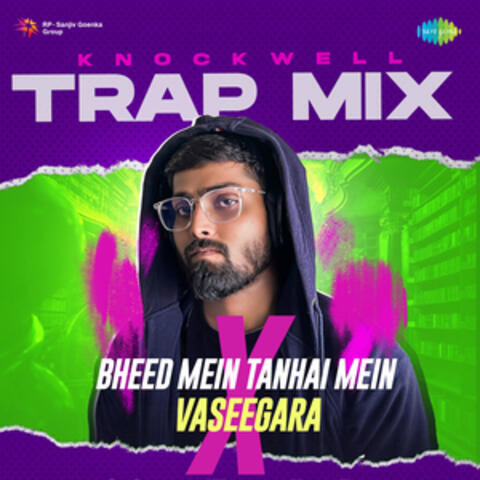 Bheed Mein Tanhai Mein X Vaseegara (Knockwell Trap Mix) - Single