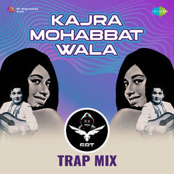 Kajra Mohabbat Wala (SRT Trap Mix)