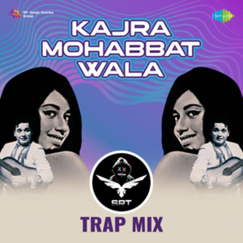 Kajra Mohabbat Wala (Srt Trap Mix) - Single