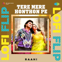 Tere Mere Honthon Pe (LoFi Flip)