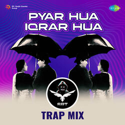 Pyar Hua Iqrar Hua (SRT Trap Mix) - Single