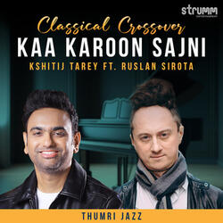 Kaa Karoon Sajni