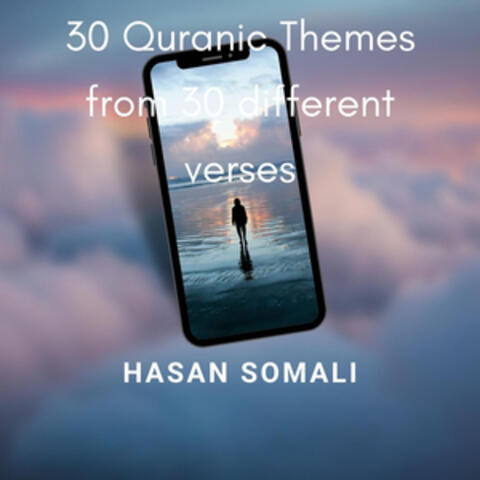 30 Quranic Themes from 30 Different Verses