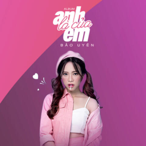 Anh Là Của Em