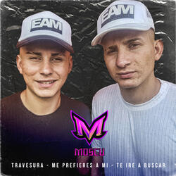 Travesura / Me Prefieres a Mi / Te Ire a Buscar