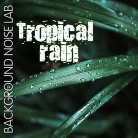 Tropical Rain