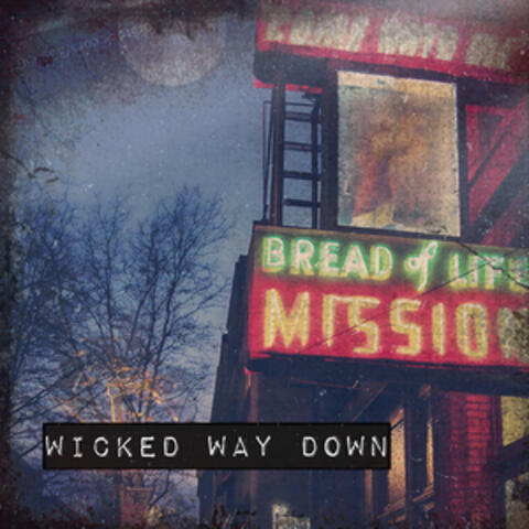 Wicked Way Down