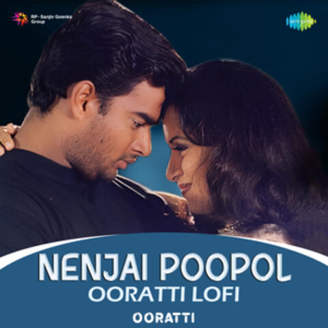 Nenjai Poopol (Ooratti Lofi) - Single